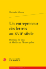Un Entrepreneur Des Lettres Au Xviie Siecle: Donneau de Vise, de Moliere Au Mercure Galant By Christophe Schuwey Cover Image