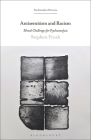 Antisemitism and Racism: Ethical Challenges for Psychoanalysis (Psychoanalytic Horizons) By Stephen Frosh, Esther Rashkin (Editor), Mari Ruti (Editor) Cover Image