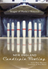 New England Candlepin Bowling (Images of Modern America) By Susan Mara Bregman, Mike Morin (Foreword by) Cover Image