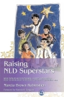 Raising NLD Superstars: What Families with Nonverbal Learning Disorders Need to Know about Nurturing Confident, Competent Kids By Pamela Tanguay (Foreword by), Marcia Rubinstien Cover Image
