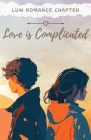 Love Is Complicated: A Romance Anthology Cover Image