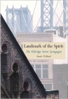 Landmark of the Spirit: The Eldridge Street Synagogue By Annie Polland, Bill Moyers (Foreword by) Cover Image