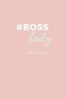 #boss Lady - Female Entrepreneur - Solopreneur - Girl Boss Daily Agenda By Scarlet Umbrella Publishing Cover Image