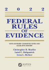 Federal Rules of Evidence: With Advisory Committee Notes and Legislative History, 2022 Supplement (Supplements) By Christopher B. Mueller, Laird C. Kirkpatrick, Liesa L. Richter Cover Image