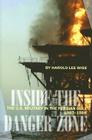 Inside the Danger Zone: The U.S. Military in the Persian Gulf, 1987-1988 By Harold Lee Wise Cover Image