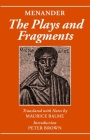 Menander: The Plays and Fragments By Menander, Maurice Balme, Peter Brown (Introduction by) Cover Image