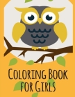 Coloring Book for Girls: Coloring Pages with Adorable Animal Designs, Creative Art Activities Cover Image