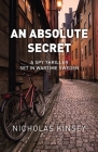 An Absolute Secret: A Spy Thriller set in Wartime Sweden By Nicholas Kinsey Cover Image