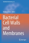 Bacterial Cell Walls and Membranes (Subcellular Biochemistry #92) By Andreas Kuhn (Editor) Cover Image