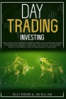 Day Trading Investing: The Ultimate Day Trading For Beginners Guide To Become Expert in Trading Psychology, Strategies, and Tactics. A Quicks Cover Image