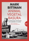 Animal, Vegetal, Basura By Mark Bittman Cover Image
