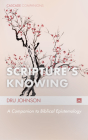 Scripture's Knowing (Cascade Companions #24) By Dru Johnson Cover Image