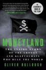 Moneyland: The Inside Story of the Crooks and Kleptocrats Who Rule the World By Oliver Bullough Cover Image