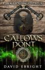 Gallows Point: A Jack Rackham Adventure By David N. Ebright Cover Image