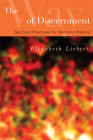 The Way of Discernment: Spiritual Practices for Decision Making By Elizabeth Liebert Cover Image