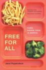 Free for All: Fixing School Food in America (California Studies in Food and Culture #28) By Janet Poppendieck Cover Image