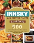 Innsky Air Fryer Oven Cookbook By Carlos Hill Cover Image
