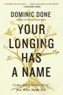 Your Longing Has a Name: Come Alive to the Story You Were Made for Cover Image