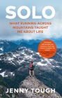 SOLO: What running across mountains taught me about life By Jenny Tough Cover Image