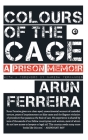Colours Of The Cage: A Prison Memoir Cover Image