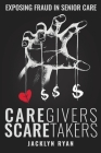 CareGivers ScareTakers By Jacklyn Ryan Cover Image