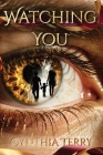 Watching You By Cynthia Terry Cover Image