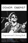 Empowerment Coloring Book: Conor Oberst Fantasy Illustrations By Constance Myers Cover Image