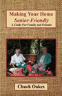 Making Your Home Senior-Friendly By Chuck Oakes Cover Image