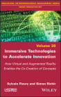 Immersive Technologies to Accelerate Innovation: How Virtual and Augmented Reality Enables the Co-Creation of Concepts Cover Image