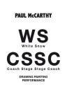Paul McCarthy: Ws, Cssc: Drawing, Painting, Performance By Paul McCarthy (Artist) Cover Image
