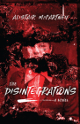 The Disintegrations: A Novel Cover Image