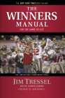 The Winners Manual: For the Game of Life By Jim Tressel, Chris Fabry (With), John Maxwell (Foreword by) Cover Image