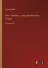 Peter Plymley's Letters, and Selected Essays: in large print By Sydney Smith Cover Image