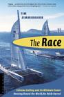 The Race: Extreme Sailing and Its Ultimate Event: Nonstop, Round-the-World, No Holds Barred Cover Image