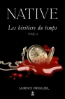Native - Les héritiers du temps, Tome 4 By Black Queen Éditions (Editor), Laurence Chevallier Cover Image