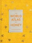 The World Atlas of Honey Cover Image