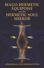 Mago-Hermetic Equipoise and the Hermetic Soul Mirror Cover Image