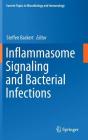 Inflammasome Signaling and Bacterial Infections (Current Topics in Microbiology and Immmunology #397) By Steffen Backert (Editor) Cover Image