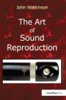 The Art of Sound Reproduction Cover Image