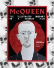 McQueen: The Illustrated History of the Fashion Icon By Tom Rasmussen, R. Song (Illustrator) Cover Image