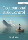 Occupational Risk Control: Connecting Theory to Practice By Derek Viner Cover Image
