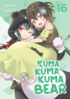 Kuma Kuma Kuma Bear (Light Novel) Vol. 16 By Kumanano, 29 (Illustrator) Cover Image