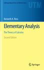 Elementary Analysis: The Theory of Calculus (Undergraduate Texts in Mathematics) By Kenneth A. Ross Cover Image