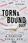 Torn and Bound Duet By K. Webster, Nikki Ash Cover Image