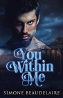 You Within Me By Simone Beaudelaire Cover Image