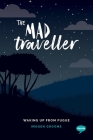 The Mad Traveller: Waking up from Fugue (Inspirational Series) By Imogen Groome Cover Image