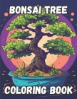 Bonsai Tree Coloring Book By Kirby Thanatos Cover Image