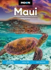 Moon Maui: Outdoor Adventures, Local Tips, Best Beaches (Travel Guide) Cover Image