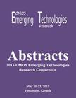 Abstracts: 2015 CMOS Emerging Technologies Research Conference By Tracey Mozel Cover Image