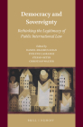 Democracy and Sovereignty: Rethinking the Legitimacy of Public International Law By Daniel Erasmus Khan (Editor), Evelyne Lagrange (Editor), Stefan Oeter (Editor) Cover Image